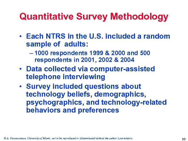 Quantitative Survey Methodology • Each NTRS in the U. S. included a random sample