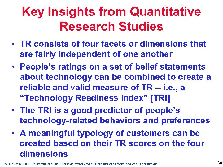 Key Insights from Quantitative Research Studies • TR consists of four facets or dimensions