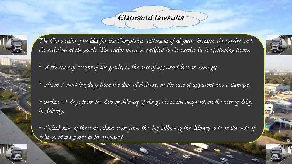 Clamsand lawsuits The Convention provides for the Complaint settlement of disputes between the carrier