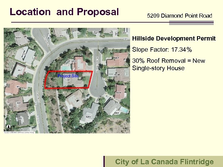 Location and Proposal 5209 Diamond Point Road Hillside Development Permit Slope Factor: 17. 34%