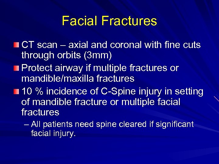 Facial Fractures CT scan – axial and coronal with fine cuts through orbits (3