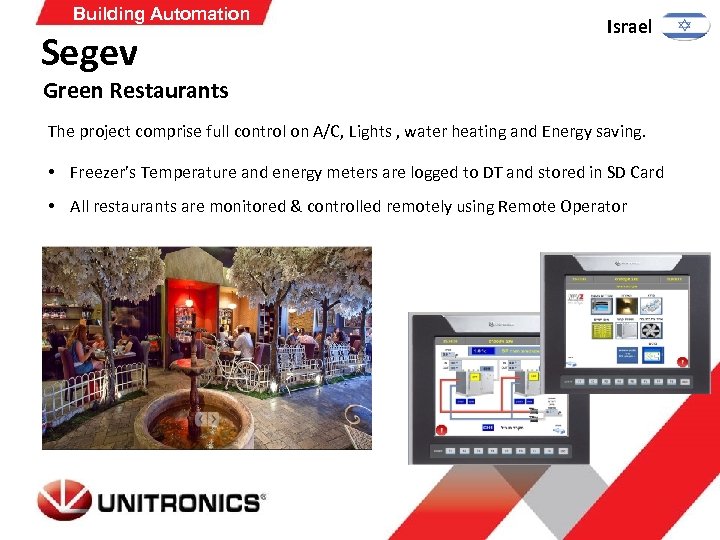 Building Automation Segev Israel Green Restaurants The project comprise full control on A/C, Lights