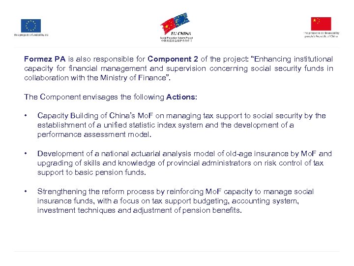 Formez PA is also responsible for Component 2 of the project: “Enhancing institutional capacity