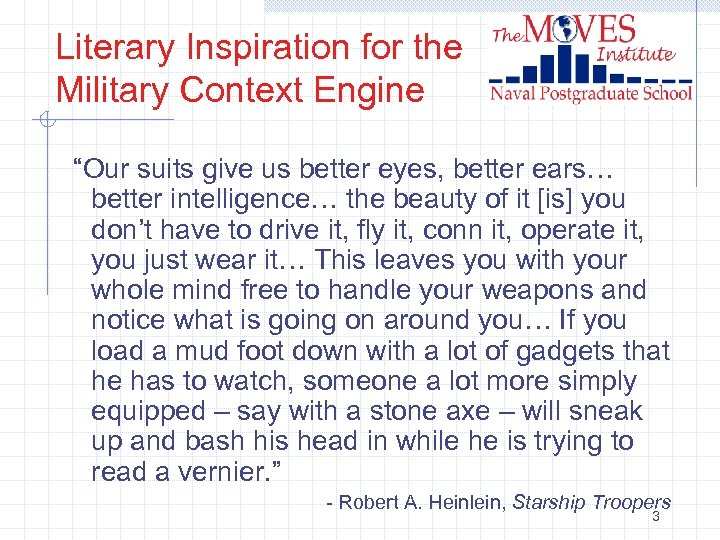 Literary Inspiration for the Military Context Engine “Our suits give us better eyes, better