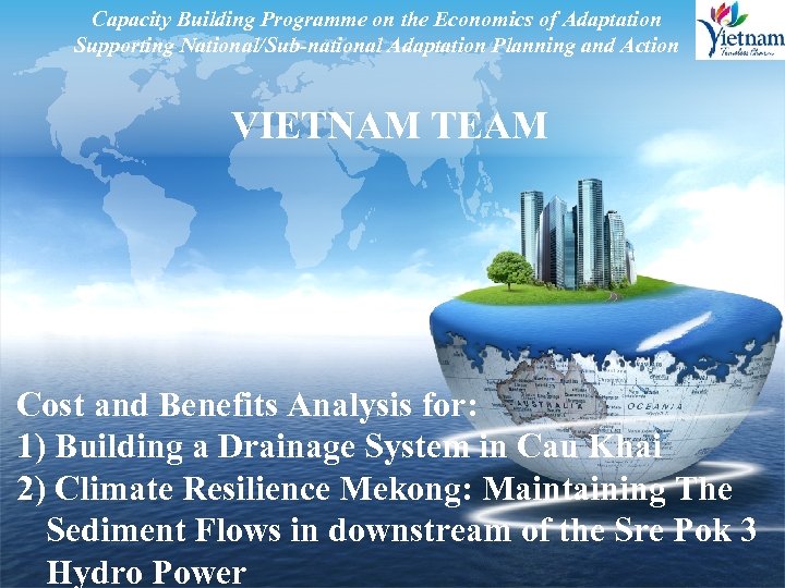 Capacity Building Programme on the Economics of Adaptation LOGO Supporting National/Sub-national Adaptation Planning and