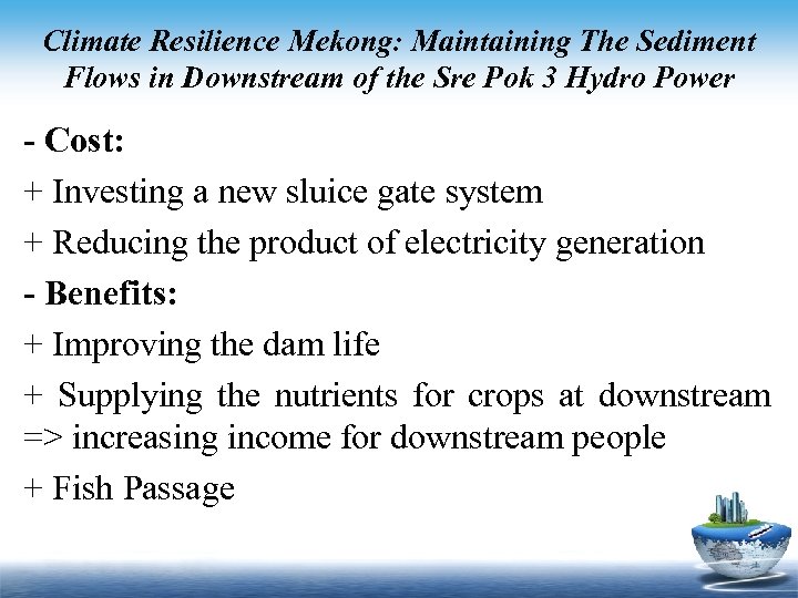 Climate Resilience Mekong: Maintaining The Sediment Flows in Downstream of the Sre Pok 3