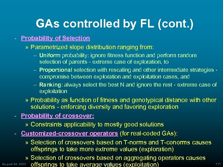 GAs controlled by FL (cont. ) Probability of Selection: » Parametrized slope distribution ranging