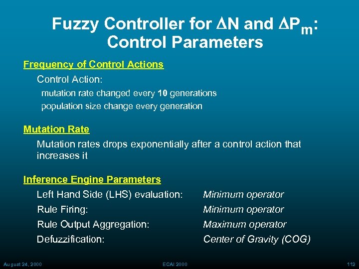 Fuzzy Controller for DN and DPm: Control Parameters Frequency of Control Actions Control Action: