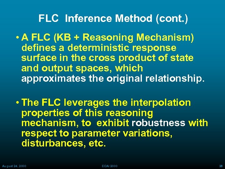 FLC Inference Method (cont. ) • A FLC (KB + Reasoning Mechanism) defines a