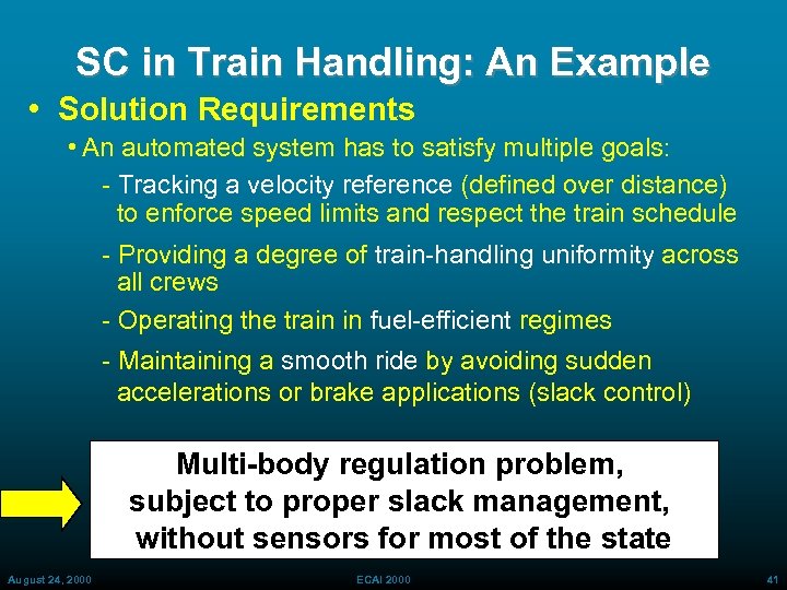 SC in Train Handling: An Example • Solution Requirements • An automated system has