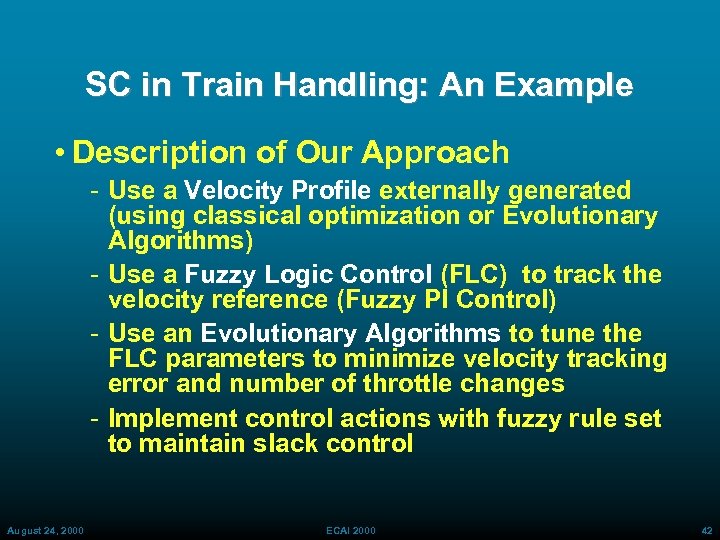 SC in Train Handling: An Example • Description of Our Approach Use a Velocity