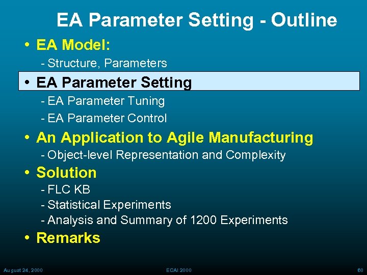 EA Parameter Setting - Outline • EA Model: Structure, Parameters • EA Parameter Setting