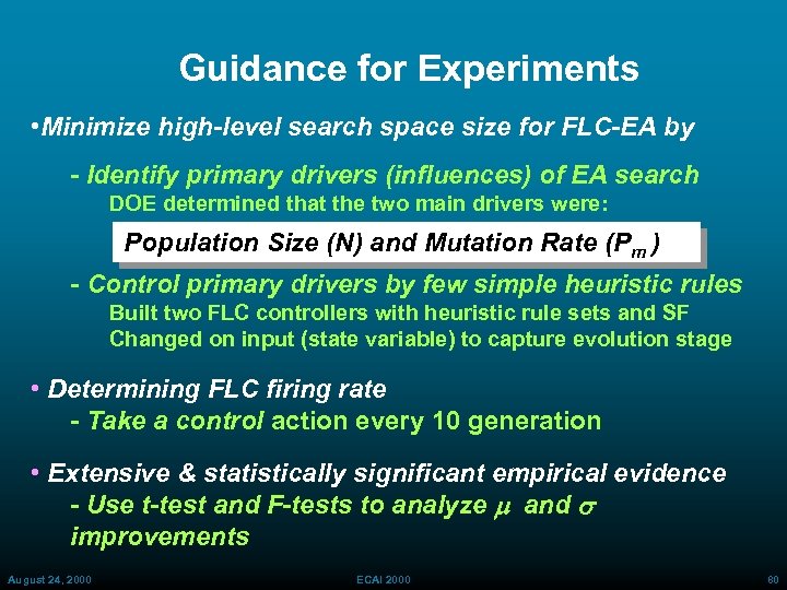 Guidance for Experiments • Minimize high-level search space size for FLC-EA by - Identify