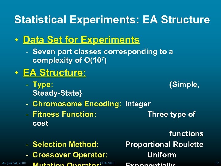 Statistical Experiments: EA Structure • Data Set for Experiments Seven part classes corresponding to