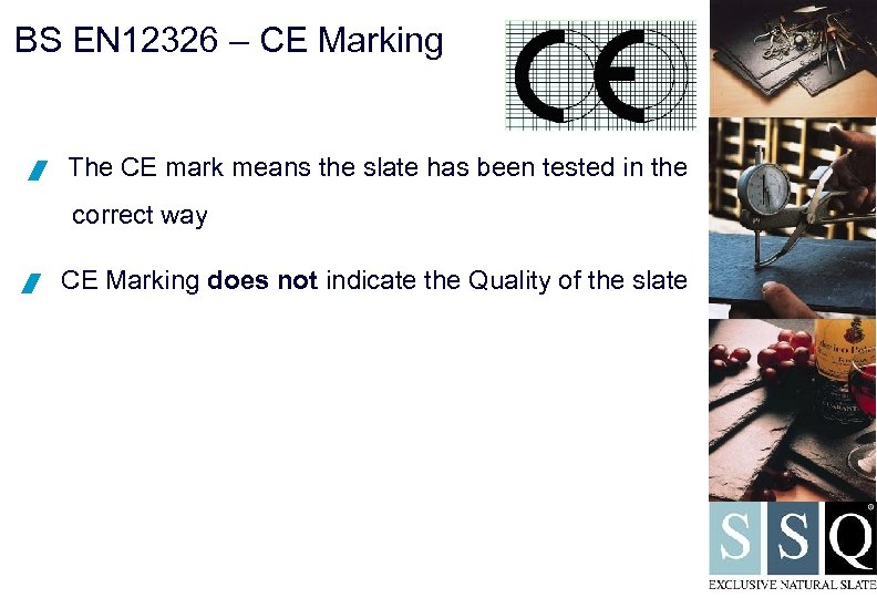 BS EN 12326 – CE Marking / The CE mark means the slate has