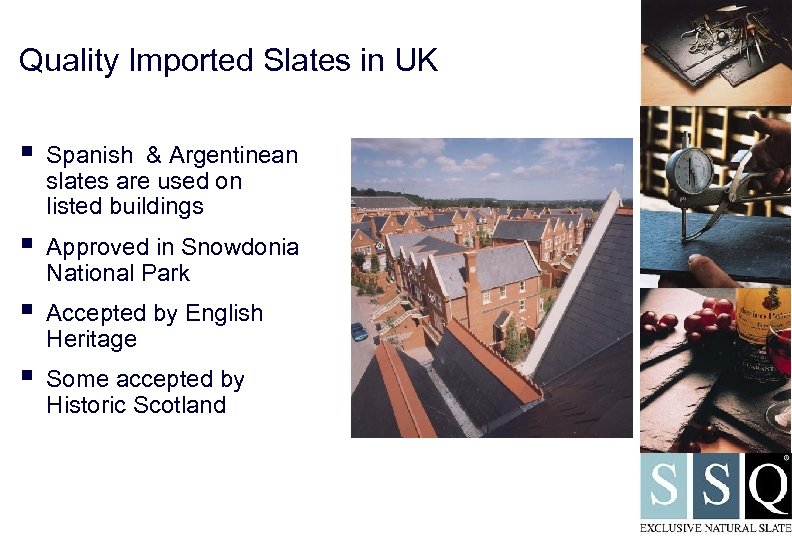 Quality Imported Slates in UK § Spanish & Argentinean slates are used on listed