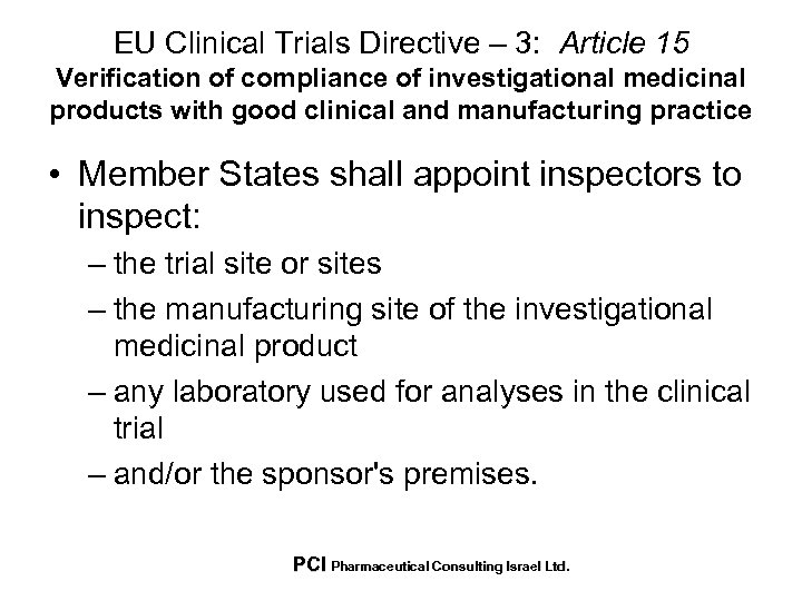 EU Clinical Trials Directive – 3: Article 15 Verification of compliance of investigational medicinal