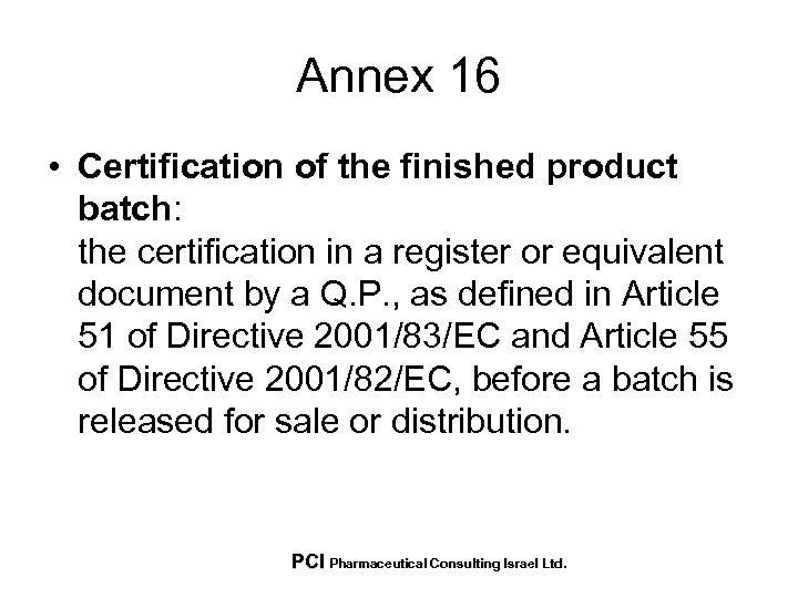 Annex 16 • Certification of the finished product batch: the certification in a register