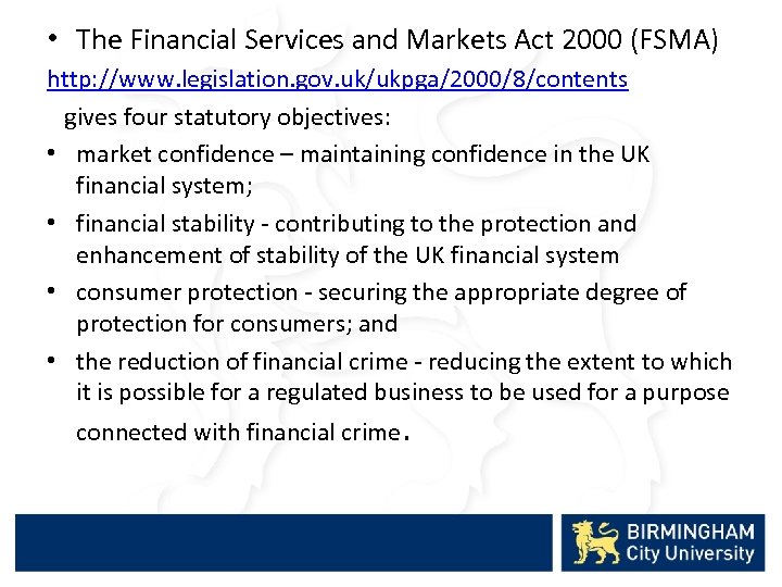  • The Financial Services and Markets Act 2000 (FSMA) http: //www. legislation. gov.