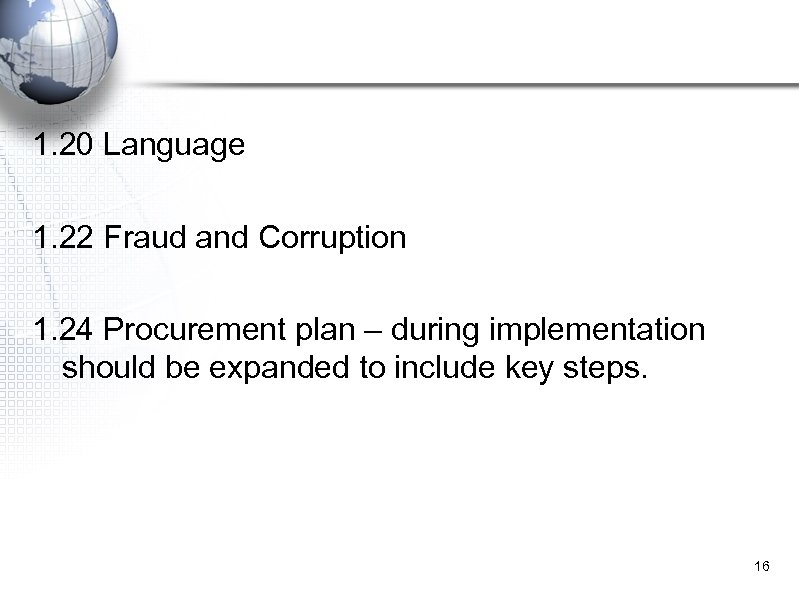 1. 20 Language 1. 22 Fraud and Corruption 1. 24 Procurement plan – during