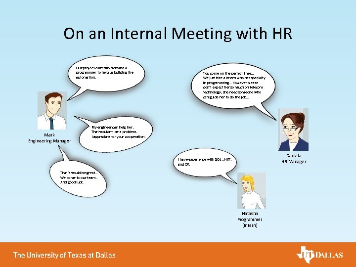 On an Internal Meeting with HR Our project currently demand a programmer to help