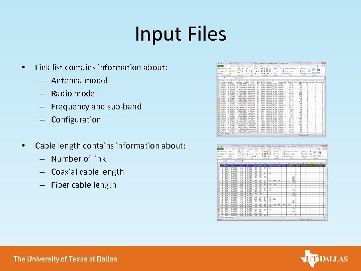 Input Files • Link list contains information about: – Antenna model – Radio model