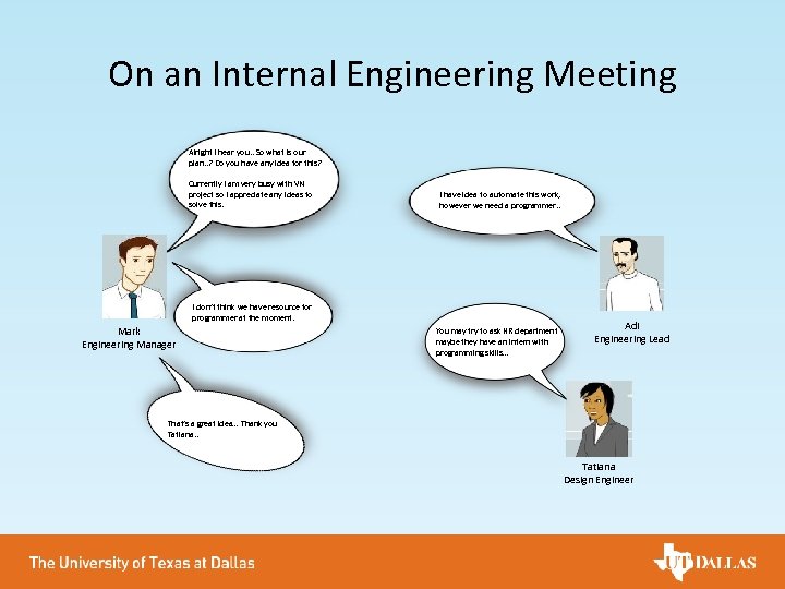 On an Internal Engineering Meeting Alright I hear you. . So what is our