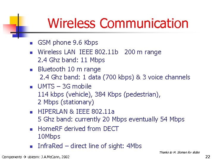 Wireless Communication n n n GSM phone 9. 6 Kbps Wireless LAN IEEE 802.