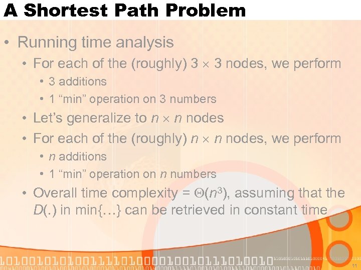 A Shortest Path Problem • Running time analysis • For each of the (roughly)