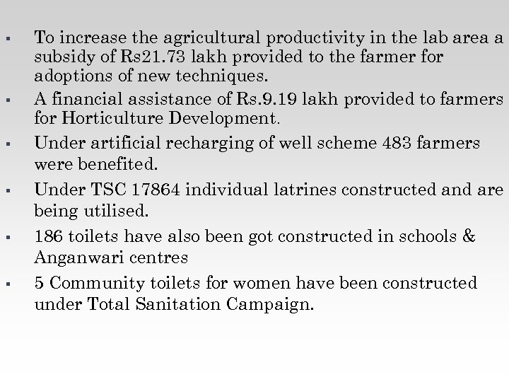 § § § To increase the agricultural productivity in the lab area a subsidy