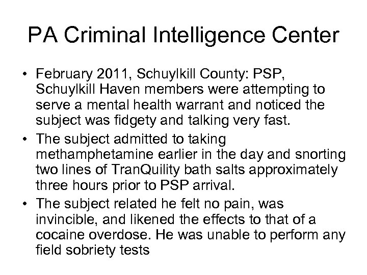 PA Criminal Intelligence Center • February 2011, Schuylkill County: PSP, Schuylkill Haven members were