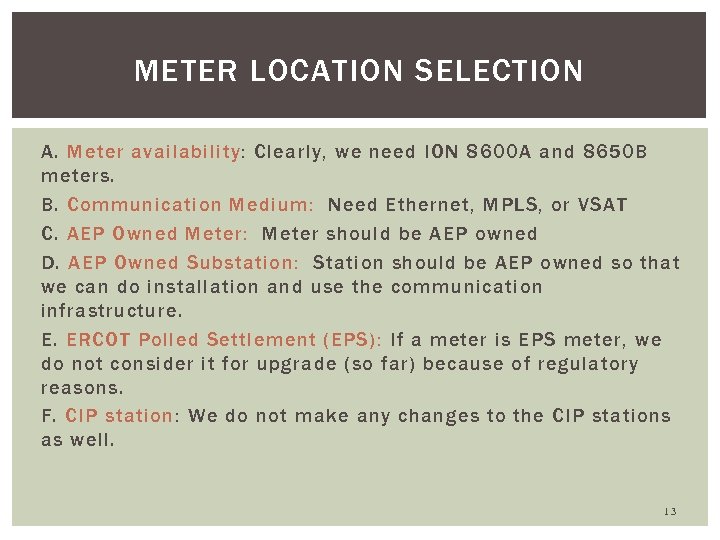 METER LOCATION SELECTION A. Meter availability: Clearly, we need ION 8600 A and 8650