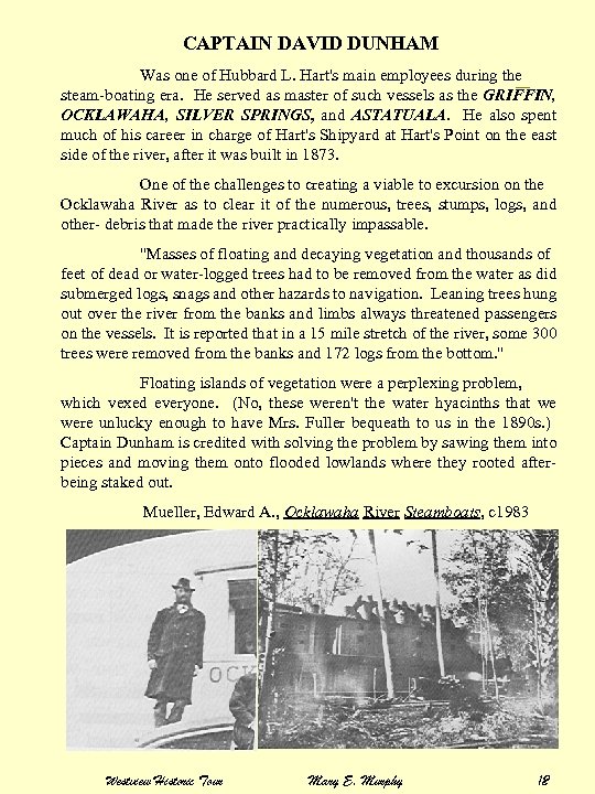 CAPTAIN DAVID DUNHAM Was one of Hubbard L. Hart's main employees during the steam-boating