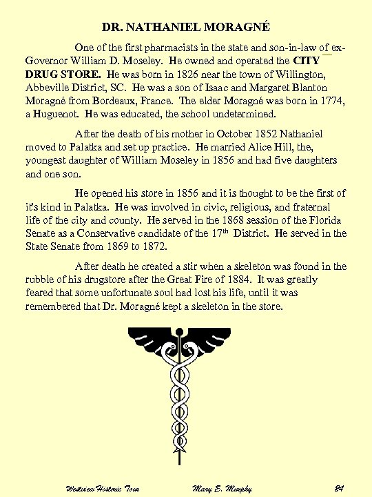 DR. NATHANIEL MORAGNÉ One of the first pharmacists in the state and son-in-law of