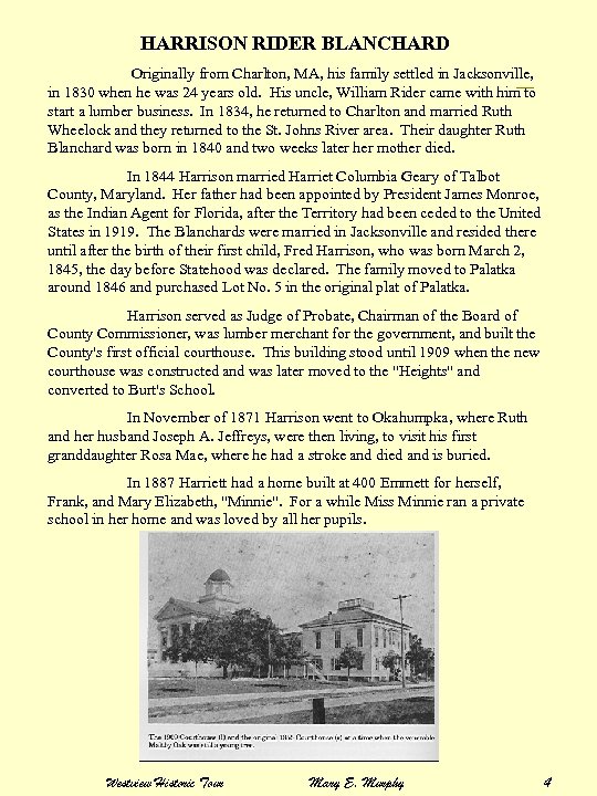 HARRISON RIDER BLANCHARD Originally from Charlton, MA, his family settled in Jacksonville, in 1830