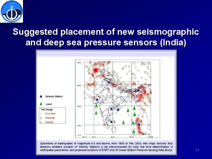 Suggested placement of new seismographic and deep sea pressure sensors (India) 13 