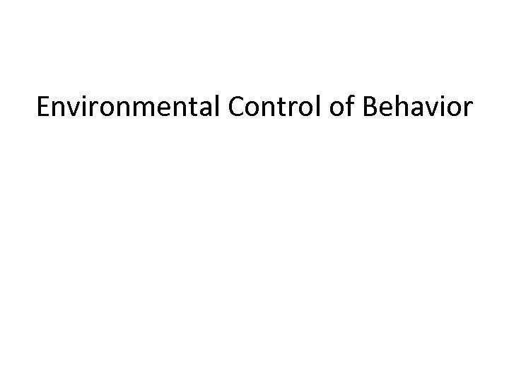 Environmental Control of Behavior 