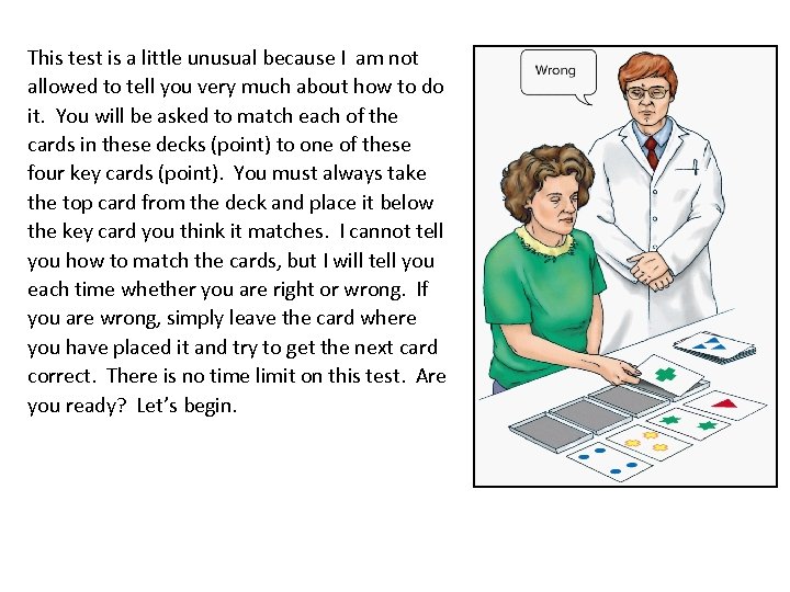 This test is a little unusual because I am not allowed to tell you