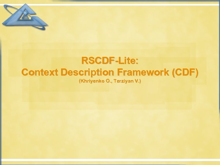 RSCDF-Lite: Context Description Framework (CDF) (Khriyenko O. , Terziyan V. ) 