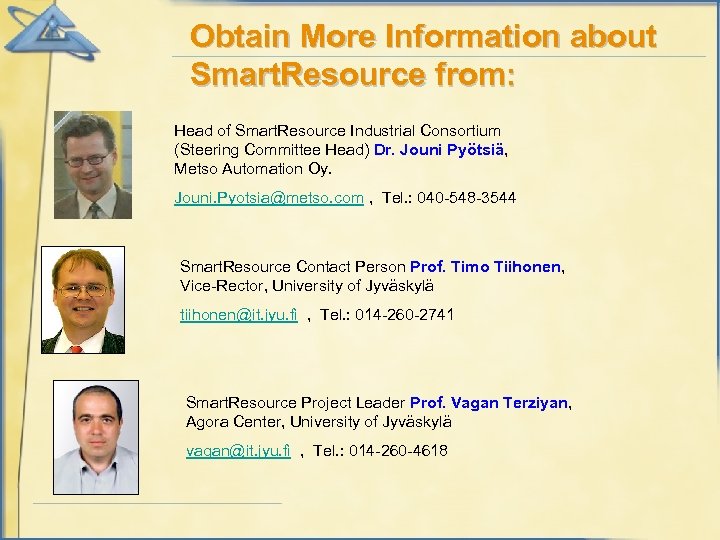 Obtain More Information about Smart. Resource from: Head of Smart. Resource Industrial Consortium (Steering