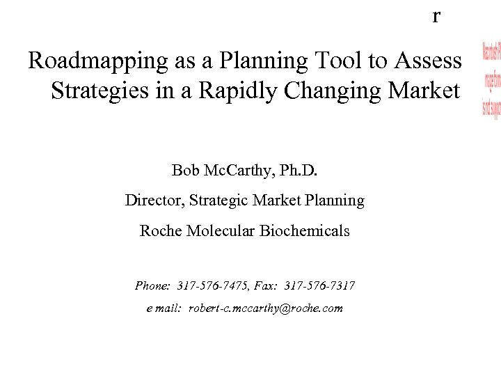 r Roadmapping as a Planning Tool to Assess Strategies in a Rapidly Changing Market