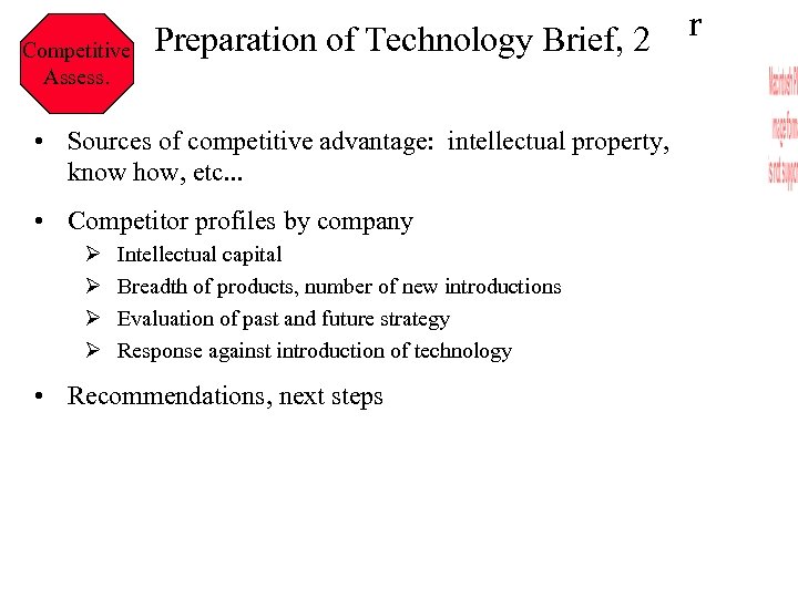 Competitive Assess. Preparation of Technology Brief, 2 • Sources of competitive advantage: intellectual property,