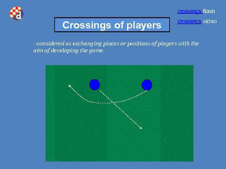 crossings flash Crossings of players crossings video - considered as exchanging places or positions