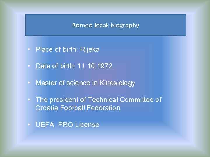 Romeo Jozak biography • Place of birth: Rijeka • Date of birth: 11. 10.