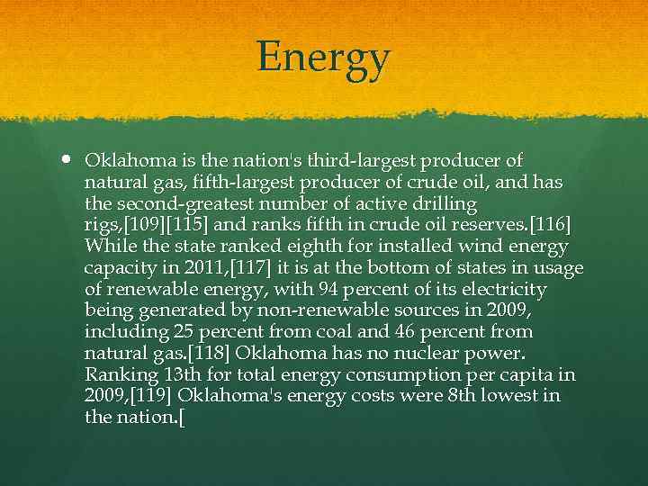 Energy Oklahoma is the nation's third-largest producer of natural gas, fifth-largest producer of crude