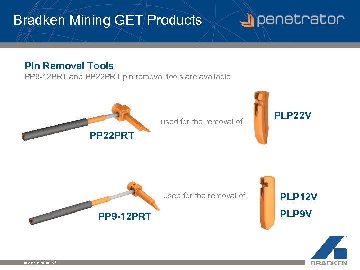 Bradken Mining GET Products Pin Removal Tools PP 9 -12 PRT and PP 22