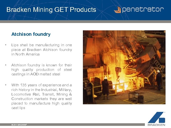 Bradken Mining GET Products Atchison foundry • Lips shall be manufacturing in one piece