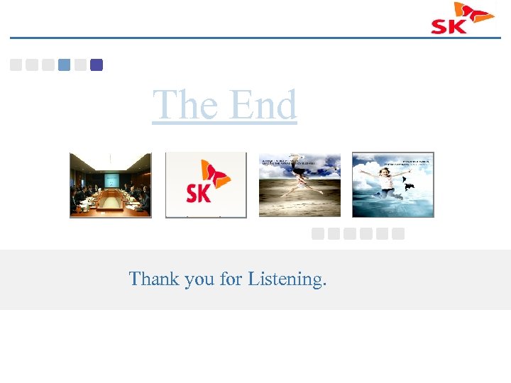 The End Thank you for Listening. 