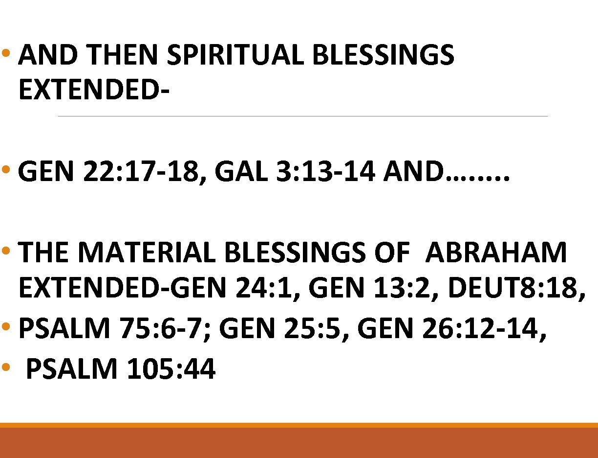  • AND THEN SPIRITUAL BLESSINGS EXTENDED • GEN 22: 17 -18, GAL 3: