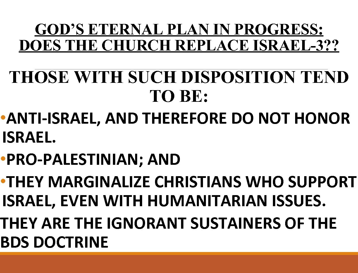 GOD’S ETERNAL PLAN IN PROGRESS: DOES THE CHURCH REPLACE ISRAEL-3? ? THOSE WITH SUCH